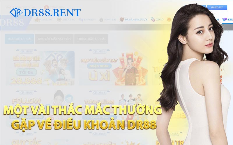 Một Vài Thắc Mắc Thường Gặp Về Điều Khoản DR88