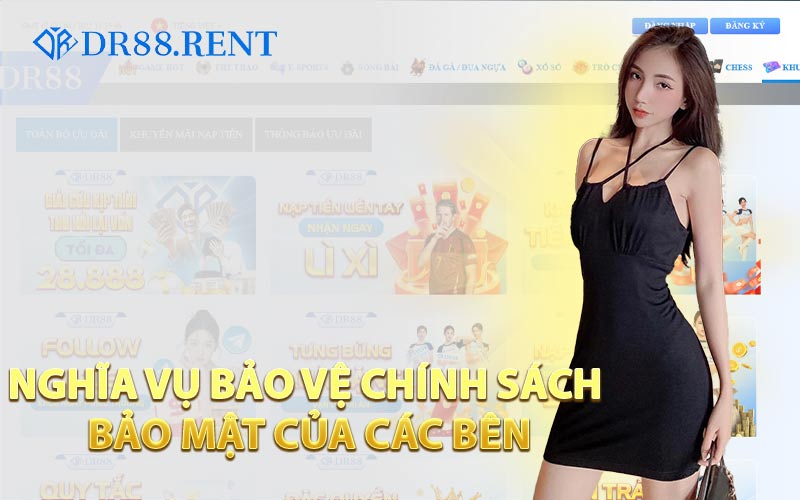 Nghĩa Vụ Bảo Vệ Chính Sách Bảo Mật Của Các Bên