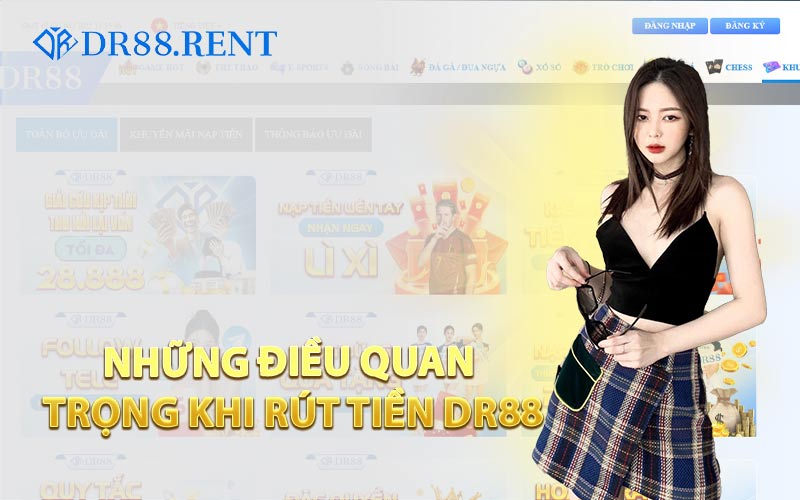 Những Điều Quan Trọng Khi Rút Tiền DR88
