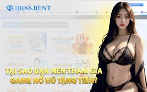 Tại Sao Bạn Nên Tham Gia Game Nổ Hũ Tặng Tiền?